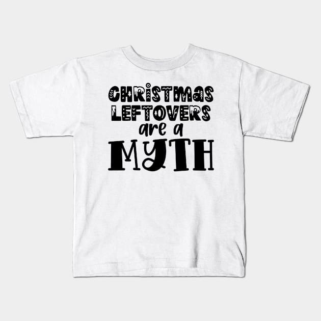 Christmas leftover are a myth - funny retro typography word art Kids T-Shirt by TypoSomething